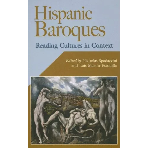 Hispanic Baroques: Reading Cultures in Context - Hardcover
