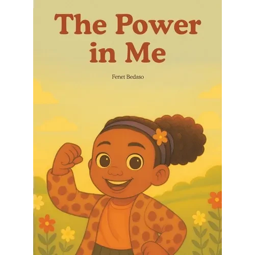 The Power in Me - Hardcover