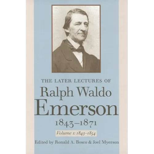 The Later Lectures of Ralph Waldo Emerson, 1843-1871 - Paperback