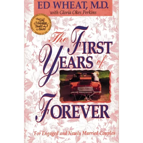 The First Years of Forever: Marital Counseling for Engaged and Newly Married Couples