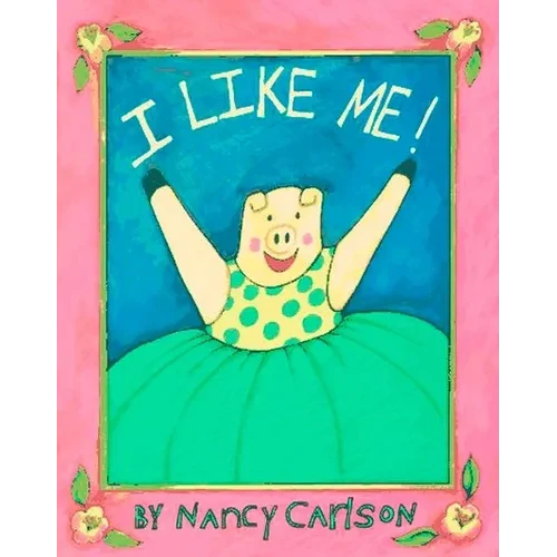 I Like Me! - Hardcover