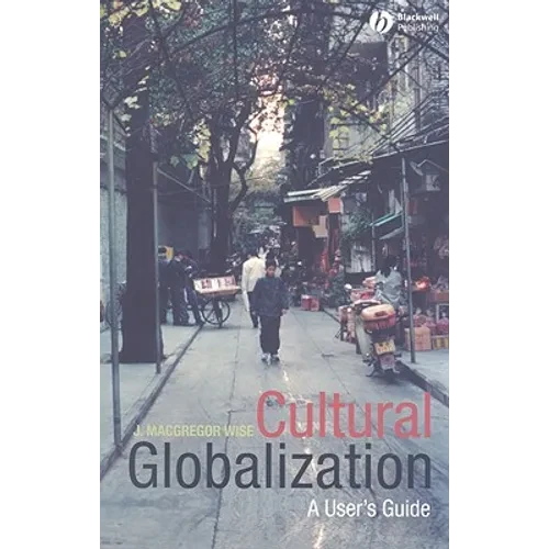 Cultural Globalization: A User's Guide