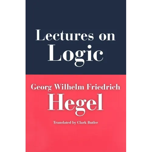 Lectures on Logic: Berlin, 1831 - Hardcover - IBook Store