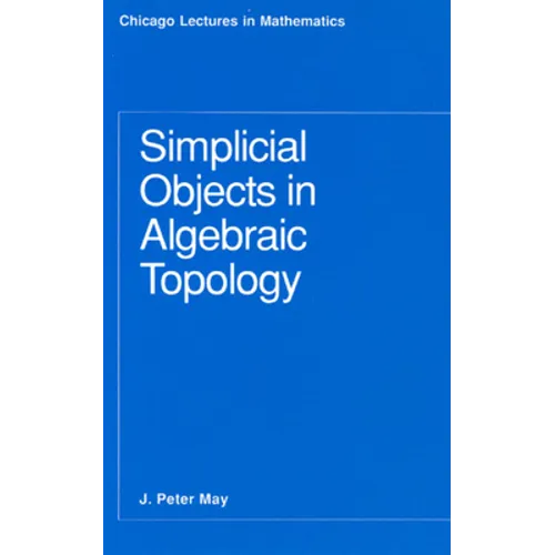Simplicial Objects in Algebraic Topology - Paperback - IBook Store