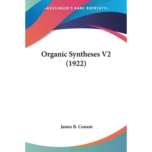 Organic Syntheses V2 (1922) - Paperback