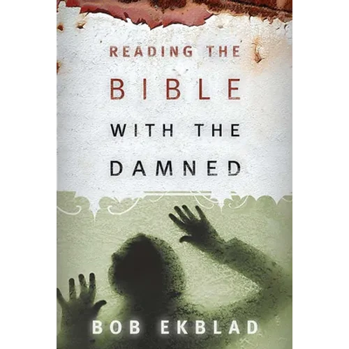Reading the Bible with the Damned - Paperback