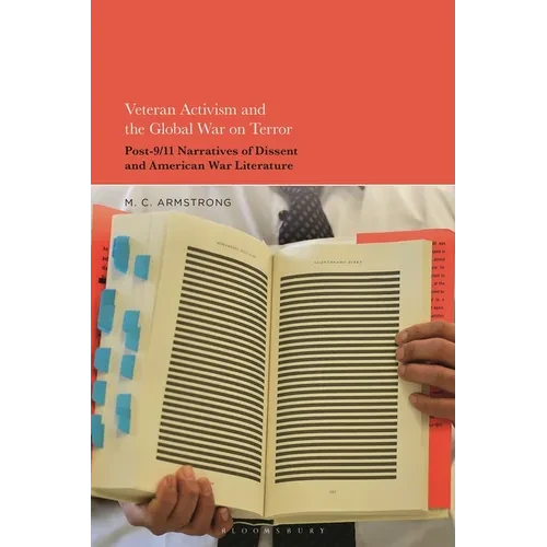 Veteran Activism and the Global War on Terror: Post-9/11 Narratives of Dissent and American War Literature - Paperback