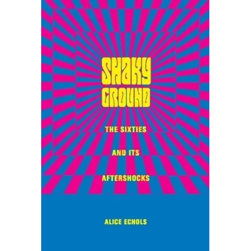Shaky Ground: The '60s and Its Aftershocks - Paperback - IBook Store