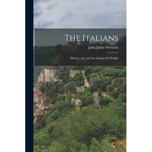 The Italians: History, art, and the Genius of a People - Paperback