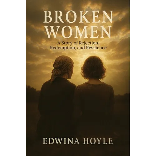 BROKEN WOMEN A Story of Rejection, Redemption, Resilience - Paperback - IBook Store