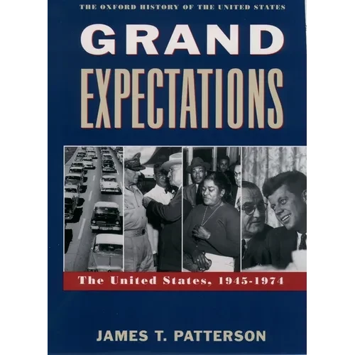 Grand Expectations: The United States, 1945-1974