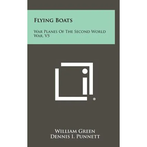 Flying Boats: War Planes Of The Second World War, V5