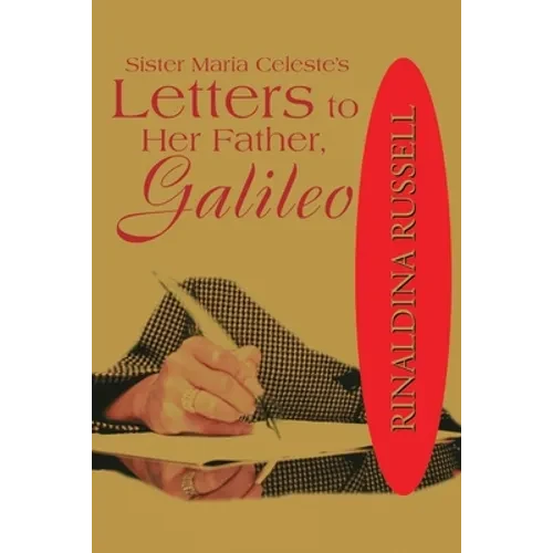 Sister Maria Celeste's: Letters to Her Father, Galileo - Paperback