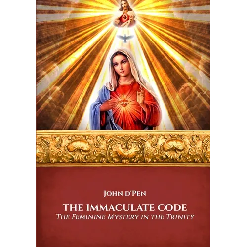 The Immaculate Code: The Feminine Mystery in the Trinity - Paperback - IBook Store