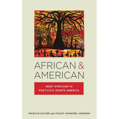 African & American: West Africans in Post-Civil Rights America - Hardcover