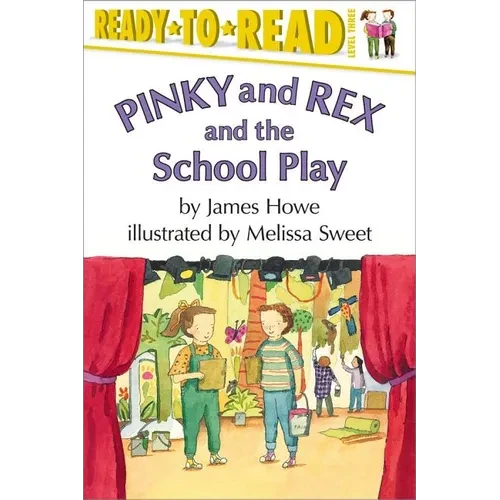 Pinky and Rex and the School Play: Ready-To-Read Level 3 - Paperback