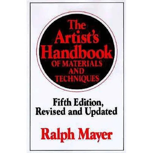 The Artist's Handbook of Materials and Techniques: Fifth Edition, Revised and Updated - Hardcover