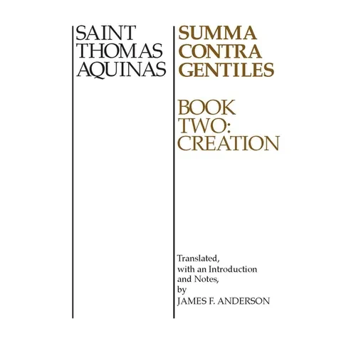 Summa Contra Gentiles: Book Two: Creation - Paperback - IBook Store