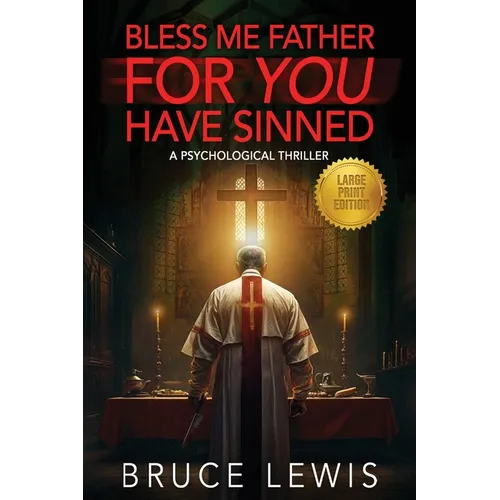 Bless Me Father FOR YOU Have Sinned (Large Print Edition)