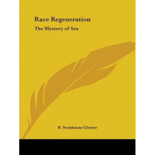 Race Regeneration: The Mystery of Sex - Paperback