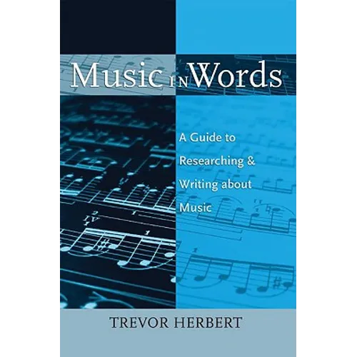 Music in Words: A Guide to Researching and Writing about Music - Paperback - IBook Store