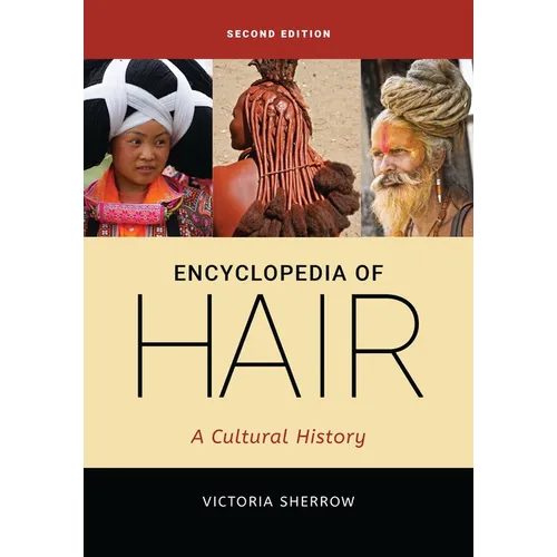 Encyclopedia of Hair: A Cultural History