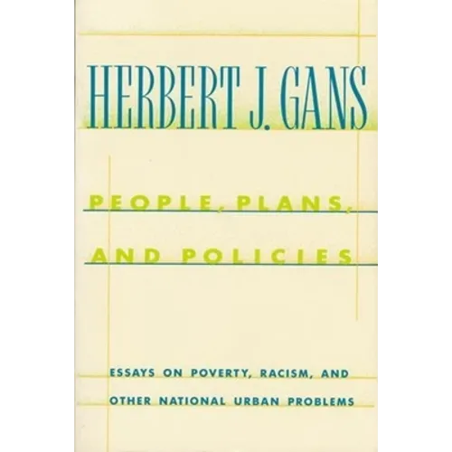 People, Plans, and Policies: Essays on Poverty, Racism, and Other National Urban Problems - Paperback - IBook Store