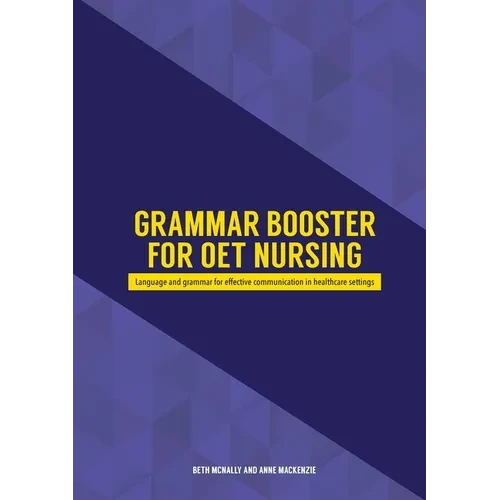 Grammar Booster for OET Nursing: Language and grammar for effective communication in healthcare settings - Paperback