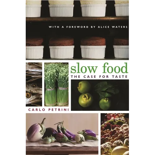 Slow Food: The Case for Taste - Paperback - IBook Store