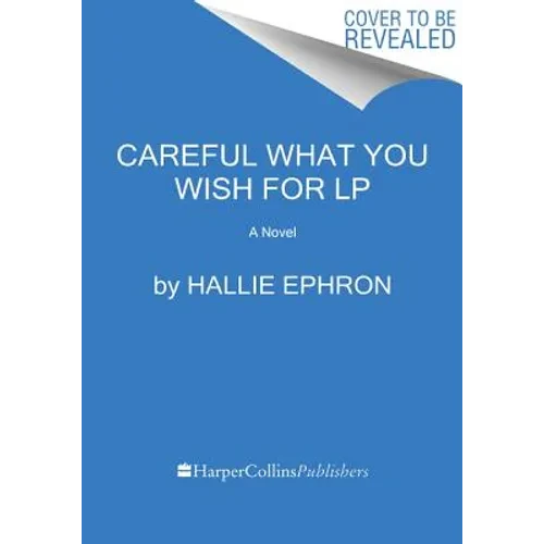 Careful What You Wish for: A Novel of Suspense - Paperback