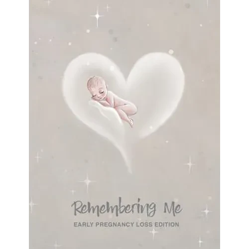 Remembering Me: Early Pregnancy Loss Edition - Paperback