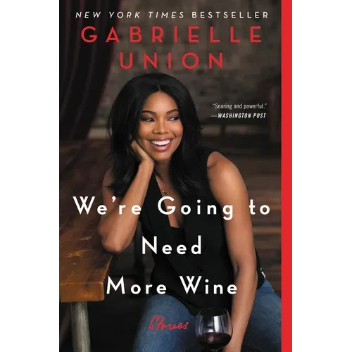We're Going to Need More Wine: Stories That Are Funny, Complicated, and True - Paperback