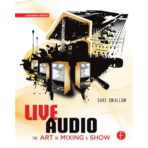 Live Audio: The Art of Mixing a Show - Paperback - IBook Store