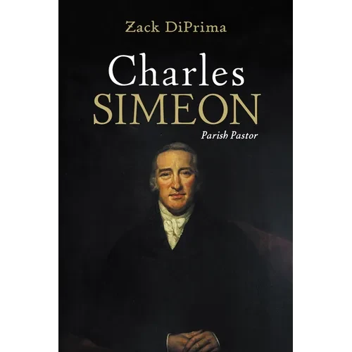 Charles Simeon: Parish Pastor - Paperback