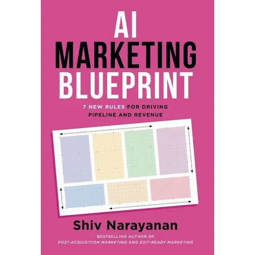 AI Marketing Blueprint: 7 New Rules for Driving Pipeline and Revenue - Hardcover