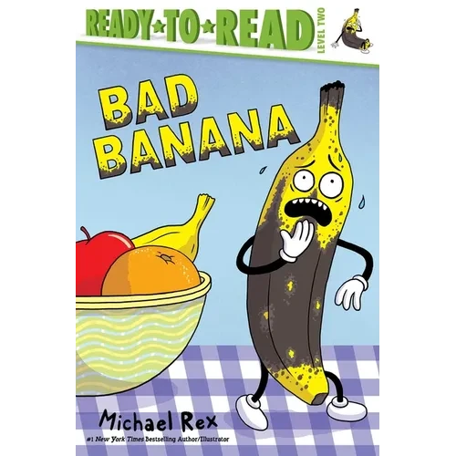Bad Banana: Ready-To-Read Level 2 - Hardcover