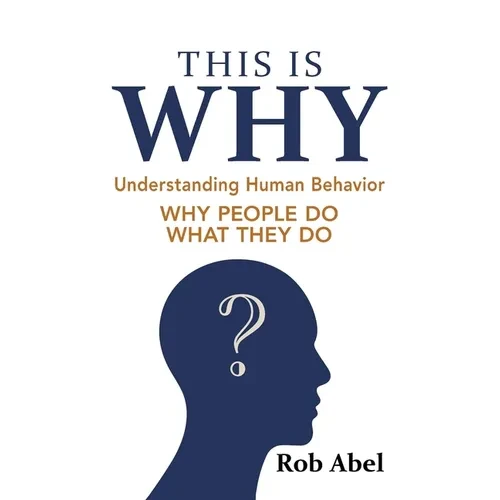 This Is WHY: Understanding Human Behavior - Hardcover