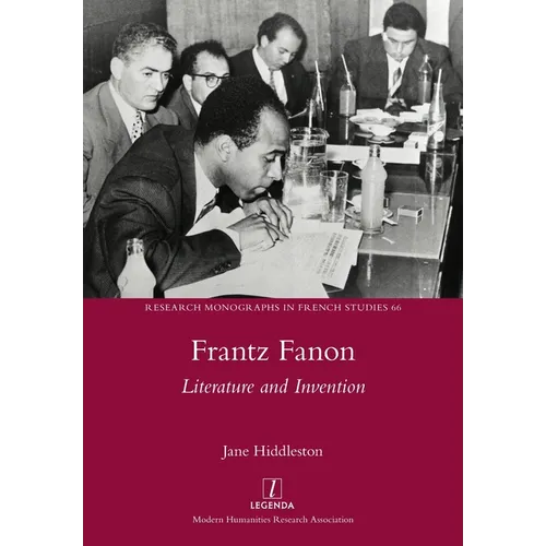 Frantz Fanon: Literature and Invention