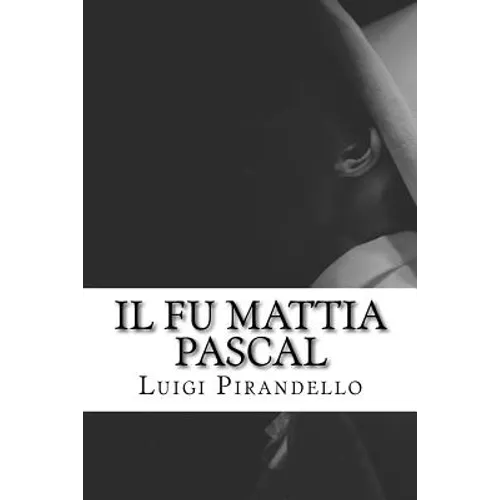 Il fu Mattia Pascal - Paperback - IBook Store