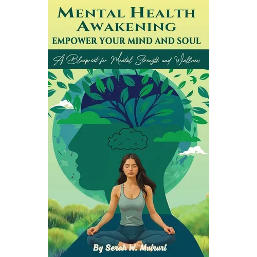 Mental Health Awakening: Empower Your Mind and Soul - Hardcover - IBook Store