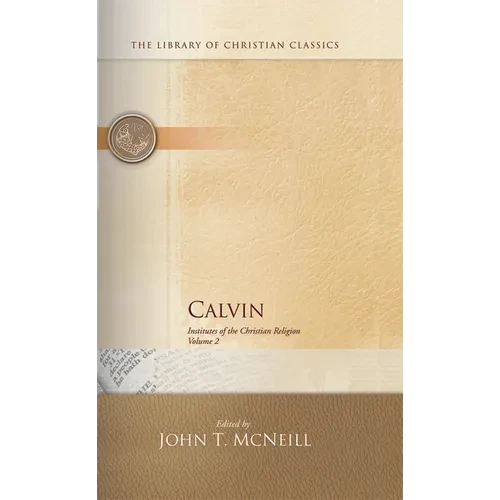 Calvin: Institutes of the Christian Religion - Paperback