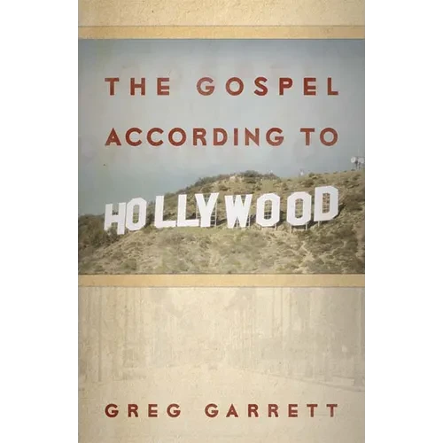 The Gospel According to Hollywood - Paperback
