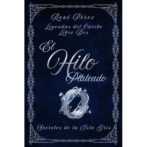 El Hilo Plateado: Secretos de la Isla Gris - Paperback