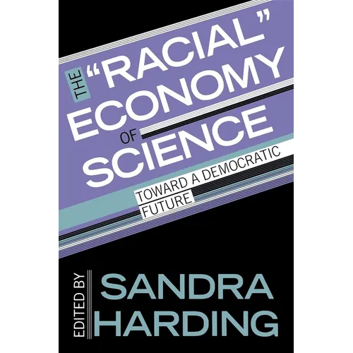 The Racial Economy of Science: Toward a Democratic Future - Paperback - IBook Store