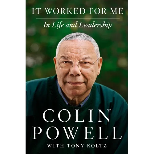 It Worked for Me: In Life and Leadership - Hardcover