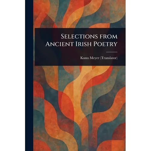 Selections From Ancient Irish Poetry - Paperback - IBook Store