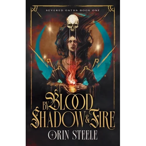 By Blood, Shadow, & Fire - Paperback