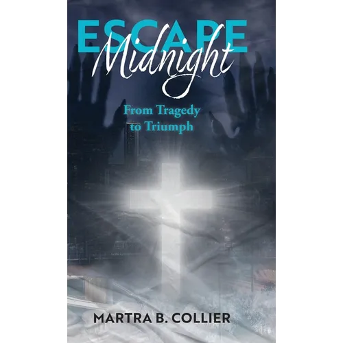 Escape Midnight: From Tragedy to Triumph - Hardcover - IBook Store
