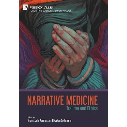 Narrative Medicine: Trauma and Ethics - Hardcover
