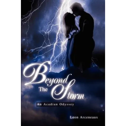 Beyond The Storm: An Acadian Odyssey - Paperback